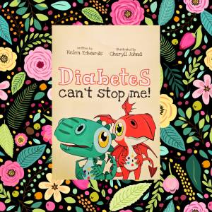Diabetes Can't Stop Me by Helen Edwards and Cheryll Johns